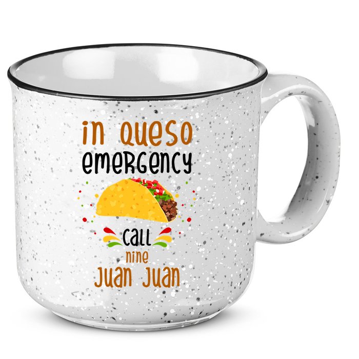 In Queso Emergency Call Nine Juan Juan Funny Mexican 15oz Campfire Ceramic Mug
