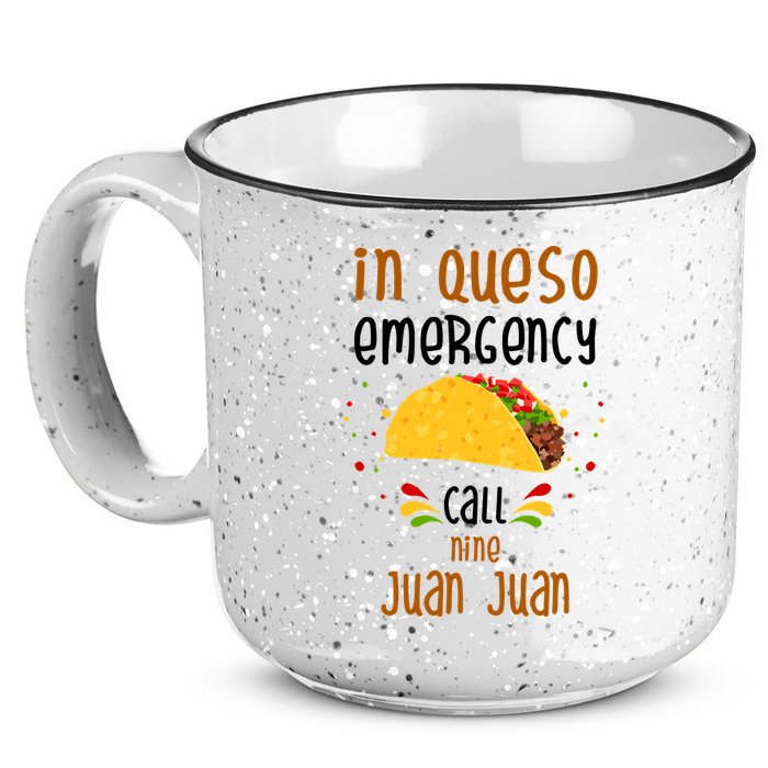 In Queso Emergency Call Nine Juan Juan Funny Mexican 15oz Campfire Ceramic Mug