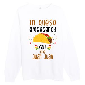 In Queso Emergency Call Nine Juan Juan Funny Mexican Premium Crewneck Sweatshirt