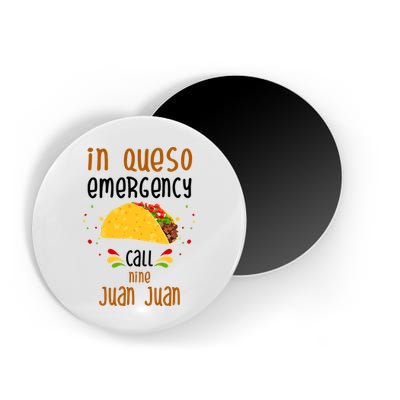 In Queso Emergency Call Nine Juan Juan Funny Mexican Magnet