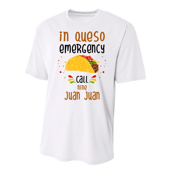 In Queso Emergency Call Nine Juan Juan Funny Mexican Performance Sprint T-Shirt