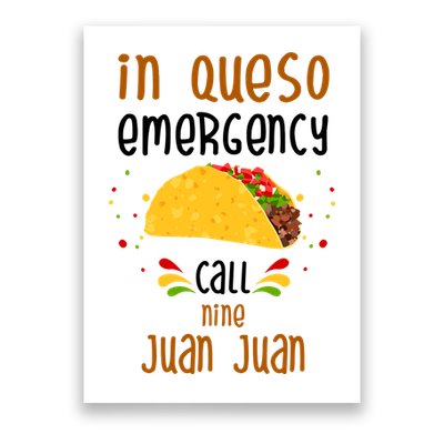 In Queso Emergency Call Nine Juan Juan Funny Mexican Poster