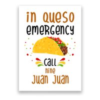 In Queso Emergency Call Nine Juan Juan Funny Mexican Poster