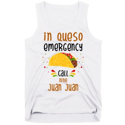 In Queso Emergency Call Nine Juan Juan Funny Mexican Tank Top