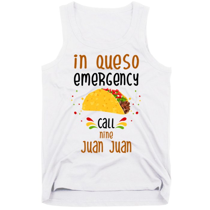 In Queso Emergency Call Nine Juan Juan Funny Mexican Tank Top