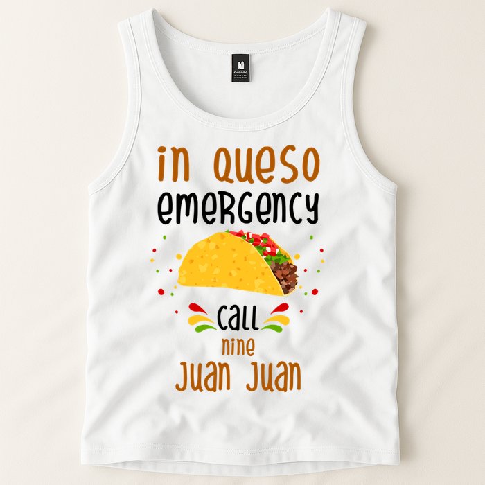 In Queso Emergency Call Nine Juan Juan Funny Mexican Tank Top