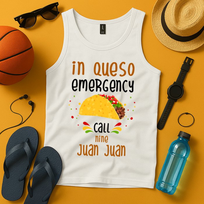 In Queso Emergency Call Nine Juan Juan Funny Mexican Tank Top