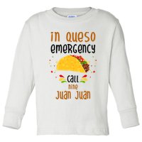 In Queso Emergency Call Nine Juan Juan Funny Mexican Toddler Long Sleeve Shirt