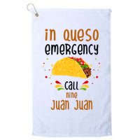 In Queso Emergency Call Nine Juan Juan Funny Mexican Golf Towel