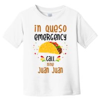 In Queso Emergency Call Nine Juan Juan Funny Mexican Toddler T-Shirt