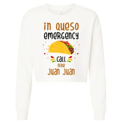 In Queso Emergency Call Nine Juan Juan Funny Mexican Cropped Pullover Crew