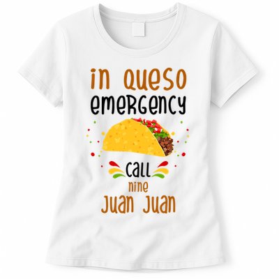 In Queso Emergency Call Nine Juan Juan Funny Mexican Womens T-Shirt