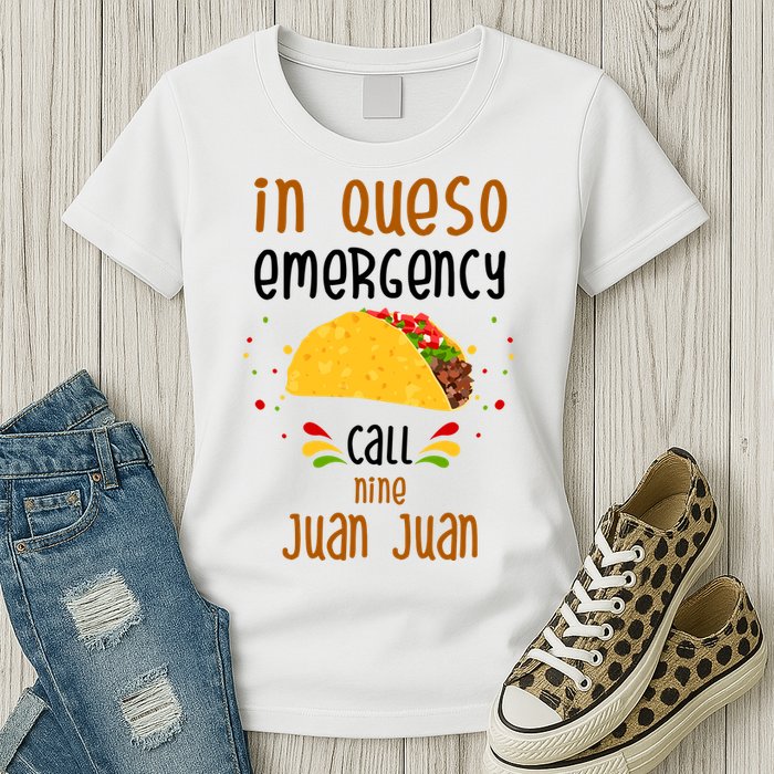 In Queso Emergency Call Nine Juan Juan Funny Mexican Womens T-Shirt
