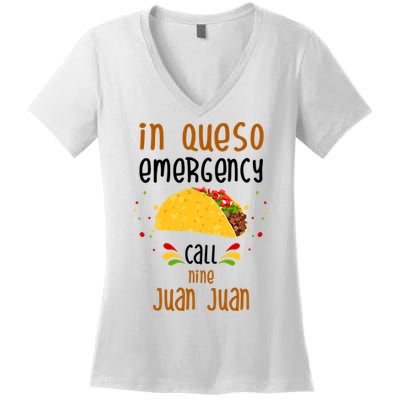 In Queso Emergency Call Nine Juan Juan Funny Mexican Women's V-Neck T-Shirt