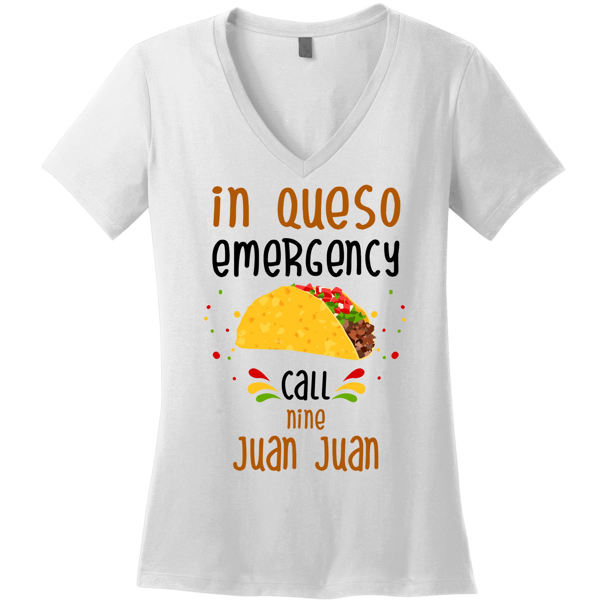 In Queso Emergency Call Nine Juan Juan Funny Mexican Women's V-Neck T-Shirt