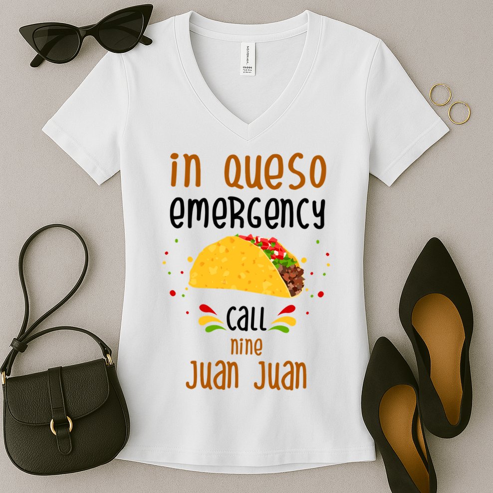 In Queso Emergency Call Nine Juan Juan Funny Mexican Women's V-Neck T-Shirt