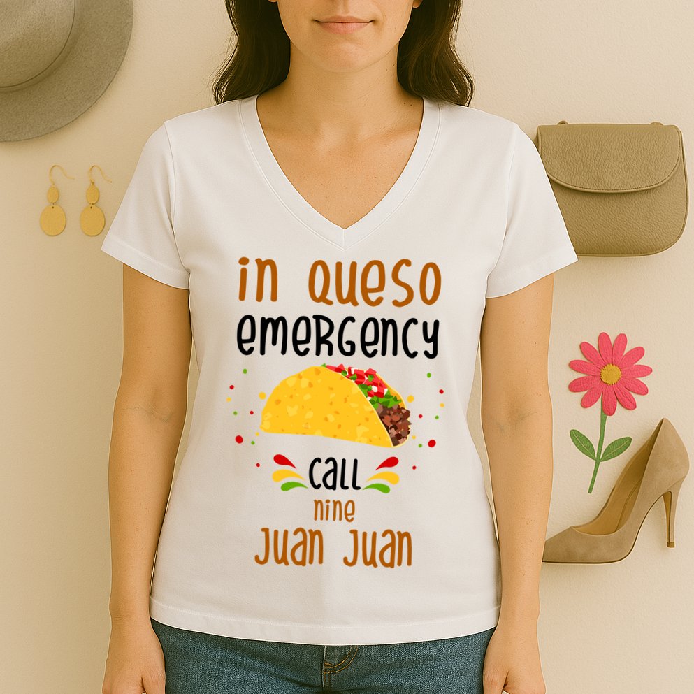 In Queso Emergency Call Nine Juan Juan Funny Mexican Women's V-Neck T-Shirt