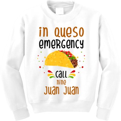 In Queso Emergency Call Nine Juan Juan Funny Mexican Kids Sweatshirt