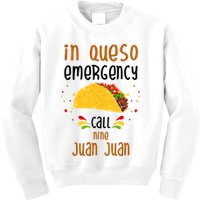 In Queso Emergency Call Nine Juan Juan Funny Mexican Kids Sweatshirt