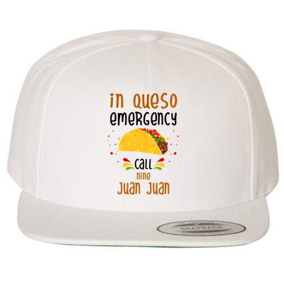 In Queso Emergency Call Nine Juan Juan Funny Mexican Wool Snapback Cap