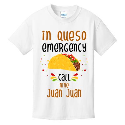 In Queso Emergency Call Nine Juan Juan Funny Mexican Kids T-Shirt