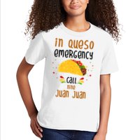 In Queso Emergency Call Nine Juan Juan Funny Mexican Kids T-Shirt