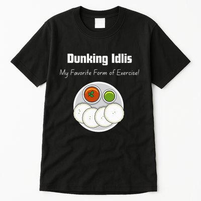 Indian Quotes Idli Lovers Indian Food Culture Tall T-Shirt