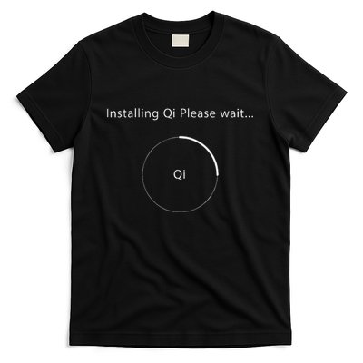 Installing Qi Please Wait Qigong T-Shirt