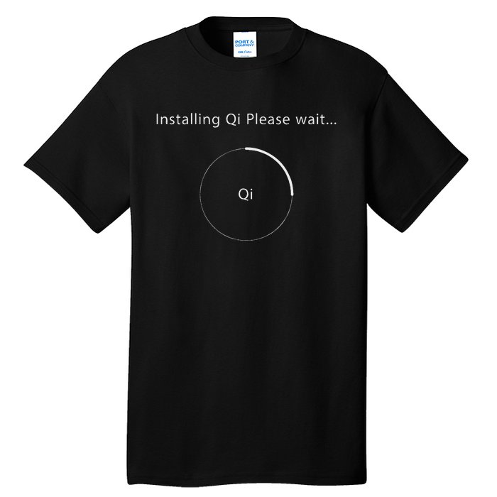 Installing Qi Please Wait Qigong Tall T-Shirt