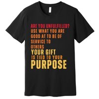 Inspirational Quote Purposes Saying Premium T-Shirt