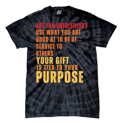 Inspirational Quote Purposes Saying Tie-Dye T-Shirt