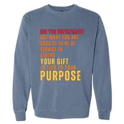 Inspirational Quote Purposes Saying Garment-Dyed Sweatshirt