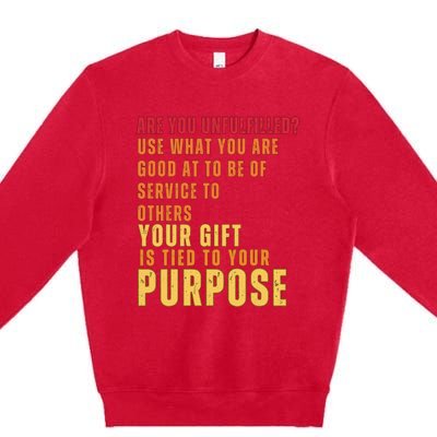 Inspirational Quote Purposes Saying Premium Crewneck Sweatshirt