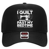 I Quilt Past My Bedtime Crocheting Knitting Sewing Wool High Crown Mesh Back Trucker Hat