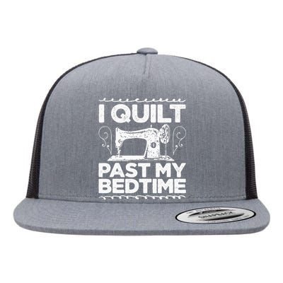 I Quilt Past My Bedtime Crocheting Knitting Sewing Wool Flat Bill Trucker Hat