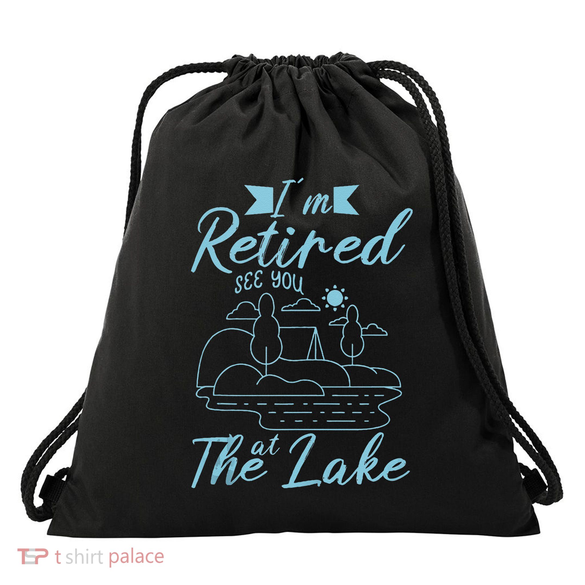 IM Retired 2025 See You At The Lake Fishing Lover Trip Drawstring Bag