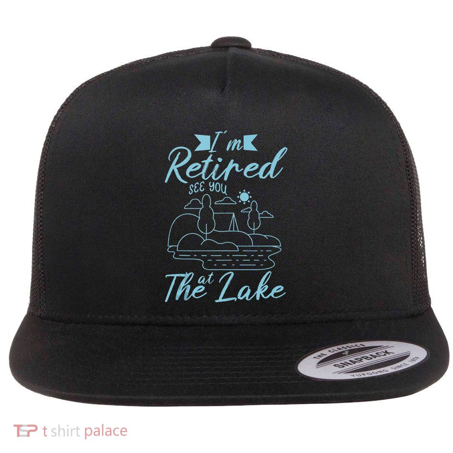 IM Retired 2025 See You At The Lake Fishing Lover Trip Flatbill Hat