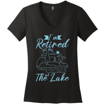 IM Retired 2025 See You At The Lake Fishing Lover Trip Women's V-Neck T-Shirt