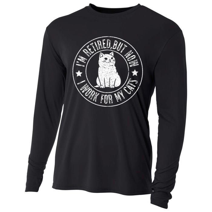 Im retired 2024 But Now I Work For My Cats Funny Retirement  Cooling Performance Long Sleeve Crew