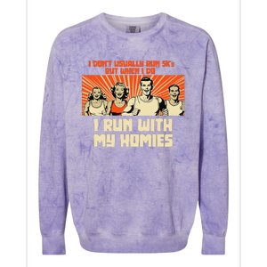 I Run 5kS With My Homies! Funny Race Colorblast Crewneck Sweatshirt