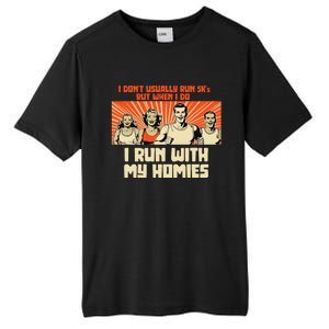 I Run 5kS With My Homies! Funny Race Tall Fusion ChromaSoft Performance T-Shirt