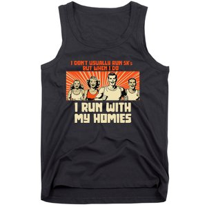 I Run 5kS With My Homies! Funny Race Tank Top