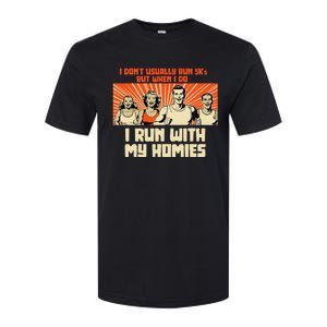 I Run 5kS With My Homies! Funny Race Softstyle CVC T-Shirt