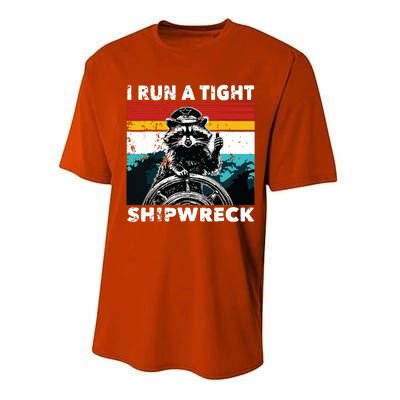 I Run A Tight Shipwreck Funny Raccoon Captain Performance Sprint T-Shirt