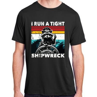 I Run A Tight Shipwreck Funny Raccoon Captain Adult ChromaSoft Performance T-Shirt