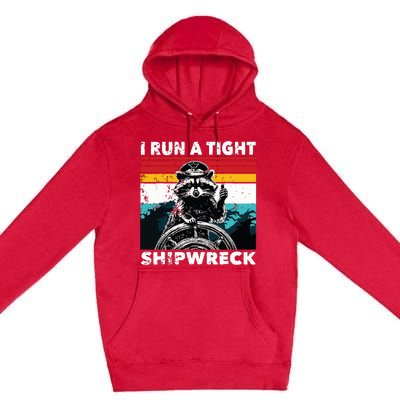 I Run A Tight Shipwreck Funny Raccoon Captain Premium Pullover Hoodie