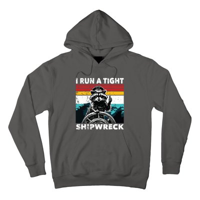 I Run A Tight Shipwreck Funny Raccoon Captain Hoodie