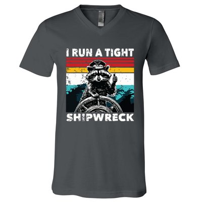 I Run A Tight Shipwreck Funny Raccoon Captain V-Neck T-Shirt