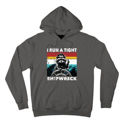 I Run A Tight Shipwreck Funny Raccoon Captain Tall Hoodie