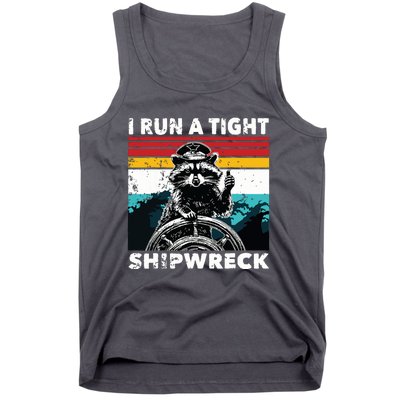 I Run A Tight Shipwreck Funny Raccoon Captain Tank Top